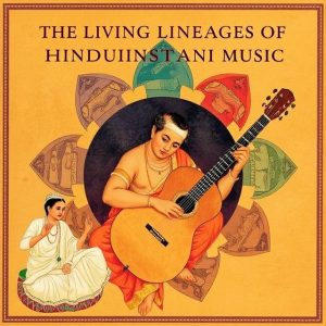 The Living Lineages of Hindustani Music: A Journey Through India’s Iconic Gharanas